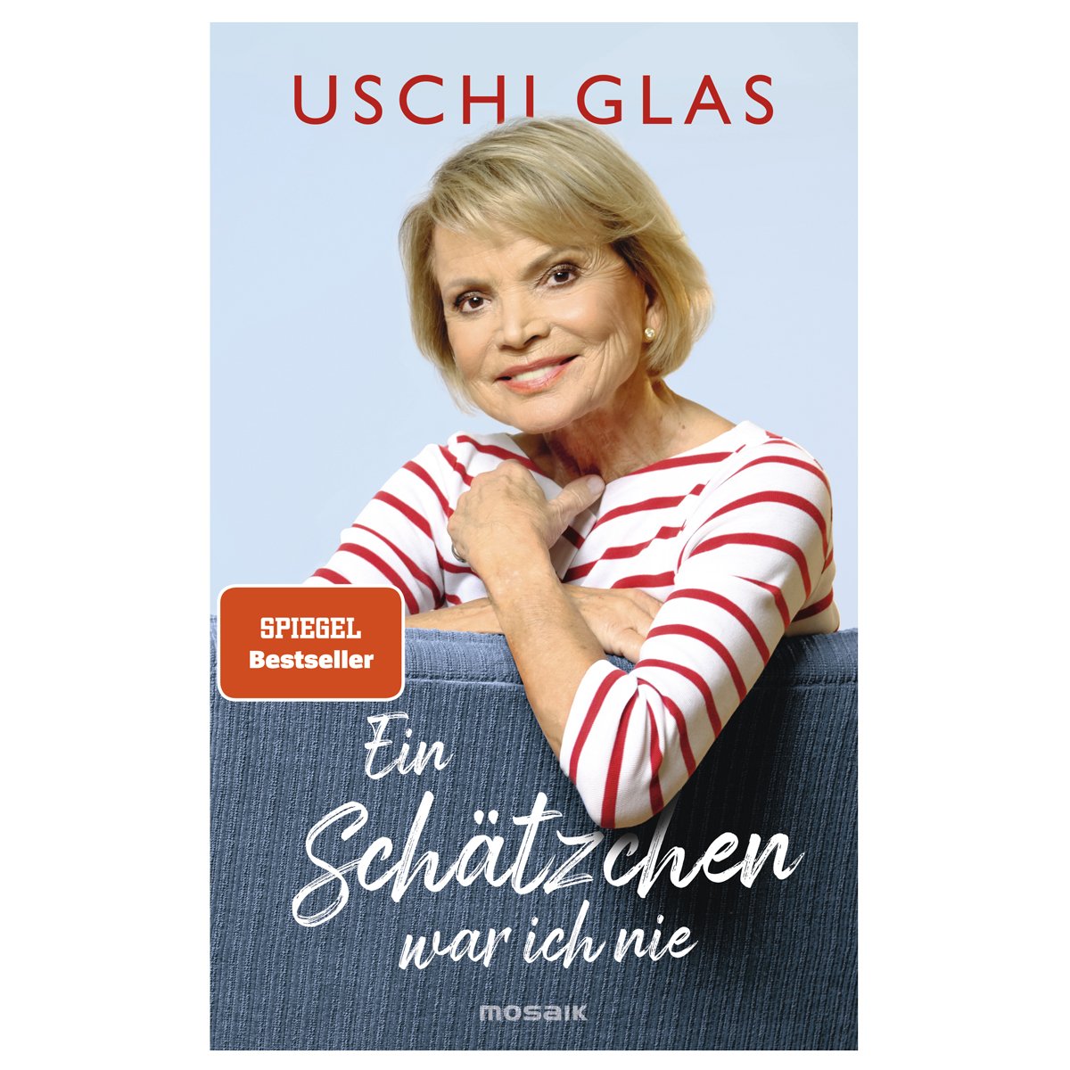 Uschi Glas "Ein Schätzchen war ich nie"