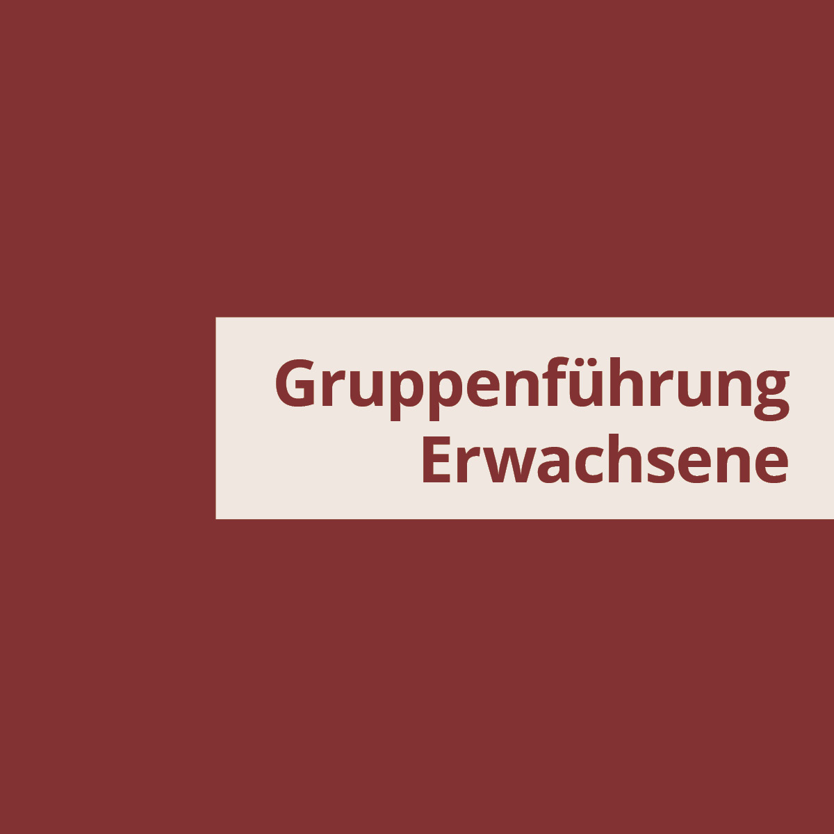 Gruppen-Betriebsführungen Erwachsene