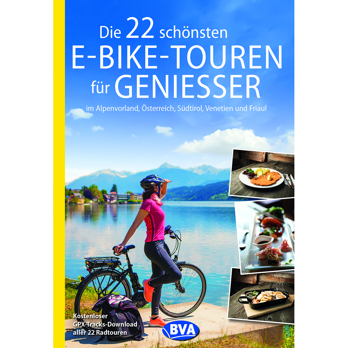 Die 22 schönsten E-Bike-Touren für Genießer