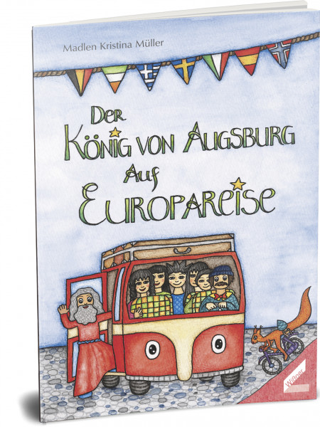 Der König von Augsburg auf Europareise