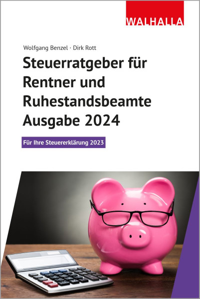 Steuerratgeber für Rentner und Ruhestandsbeamte Ausgabe 2024