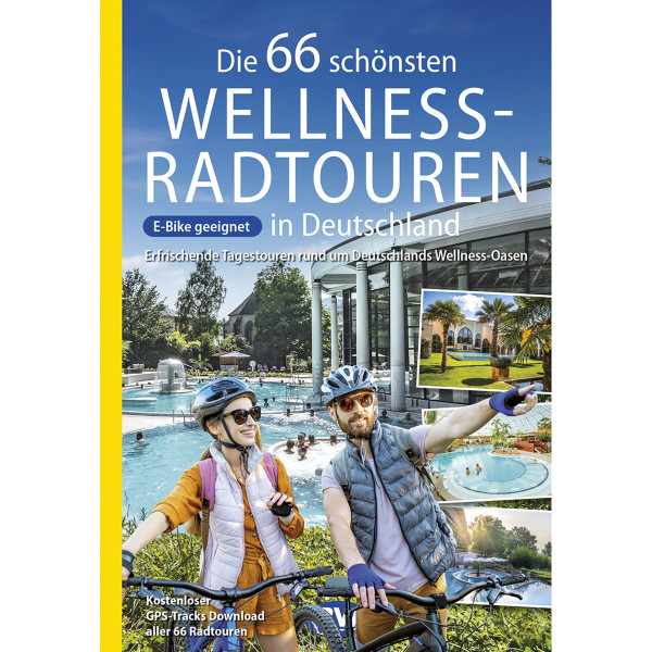 Die 66 schönsten Wellness-Radtouren in Deutschland
